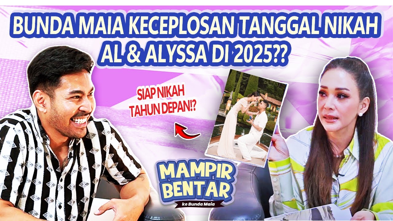 AKHIRNYA BUNDA MAIA SPILL TANGGAL NIKAH AL & ALYSSA DI TAHUN DEPAN! - MAMPIR BENTAR