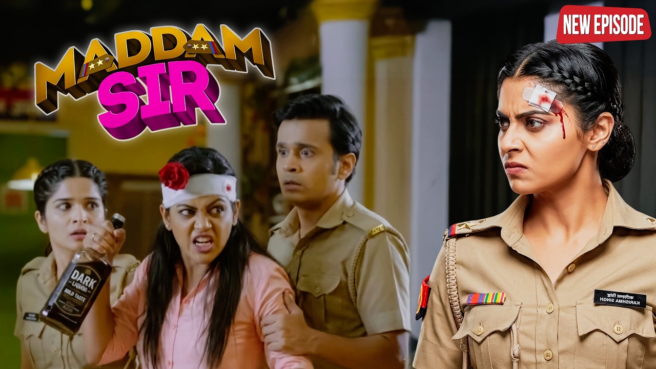 हसीना की शराब और हंगामा देख करिश्मा सिंह हुई आग-बबूला ! || Maddam Sir || Latest Episode