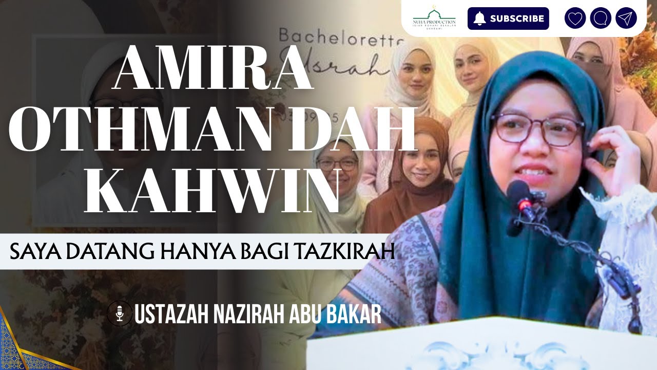 Alhamdulilah Amira Othman Umum Dah Nak Kahwin, Saya Pergi Hanya Bagi Tazkirah | Ustazah Nazirah