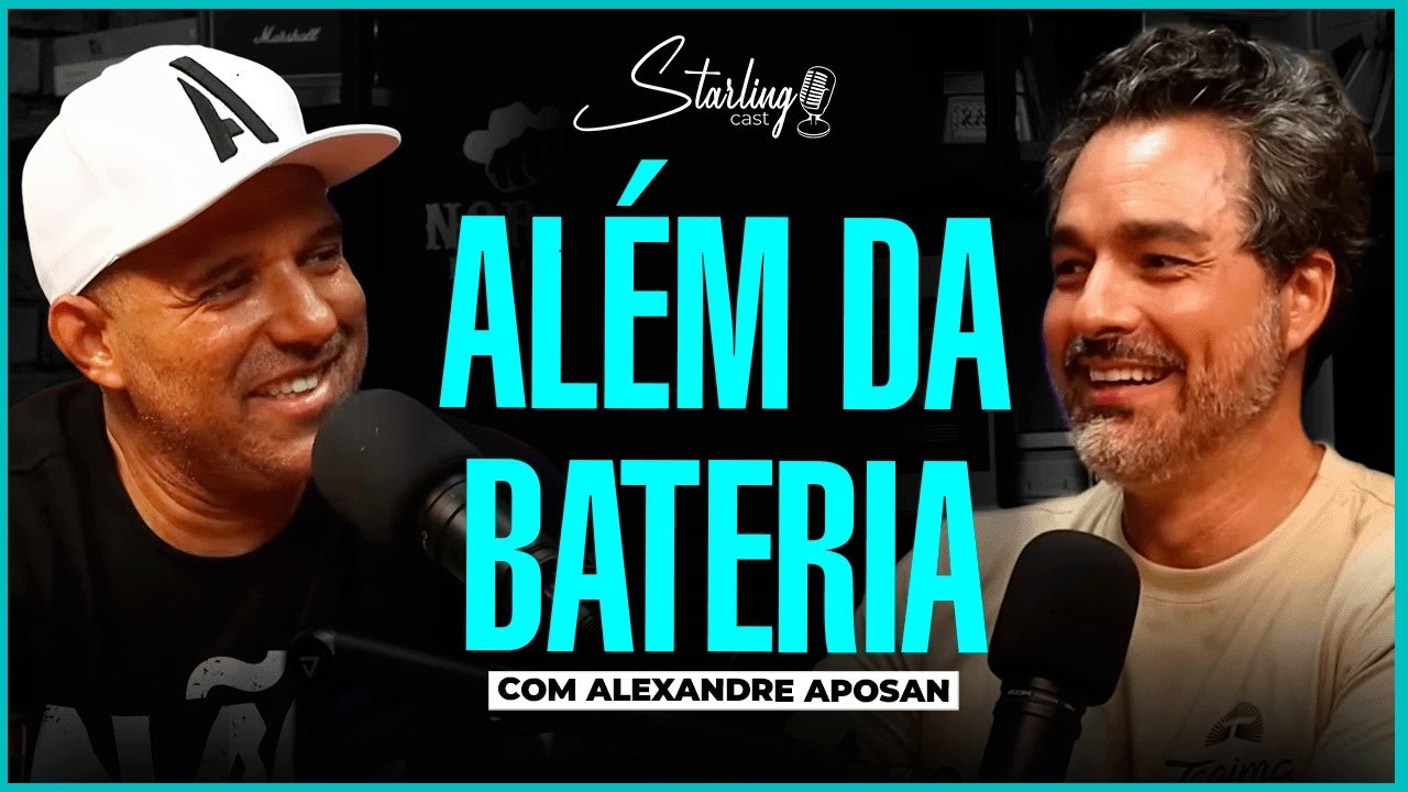 BATERISTA, PRODUTOR, COMPOSITOR E EMPREENDEDOR | Alexandre Aposan | Starling Cast | #251