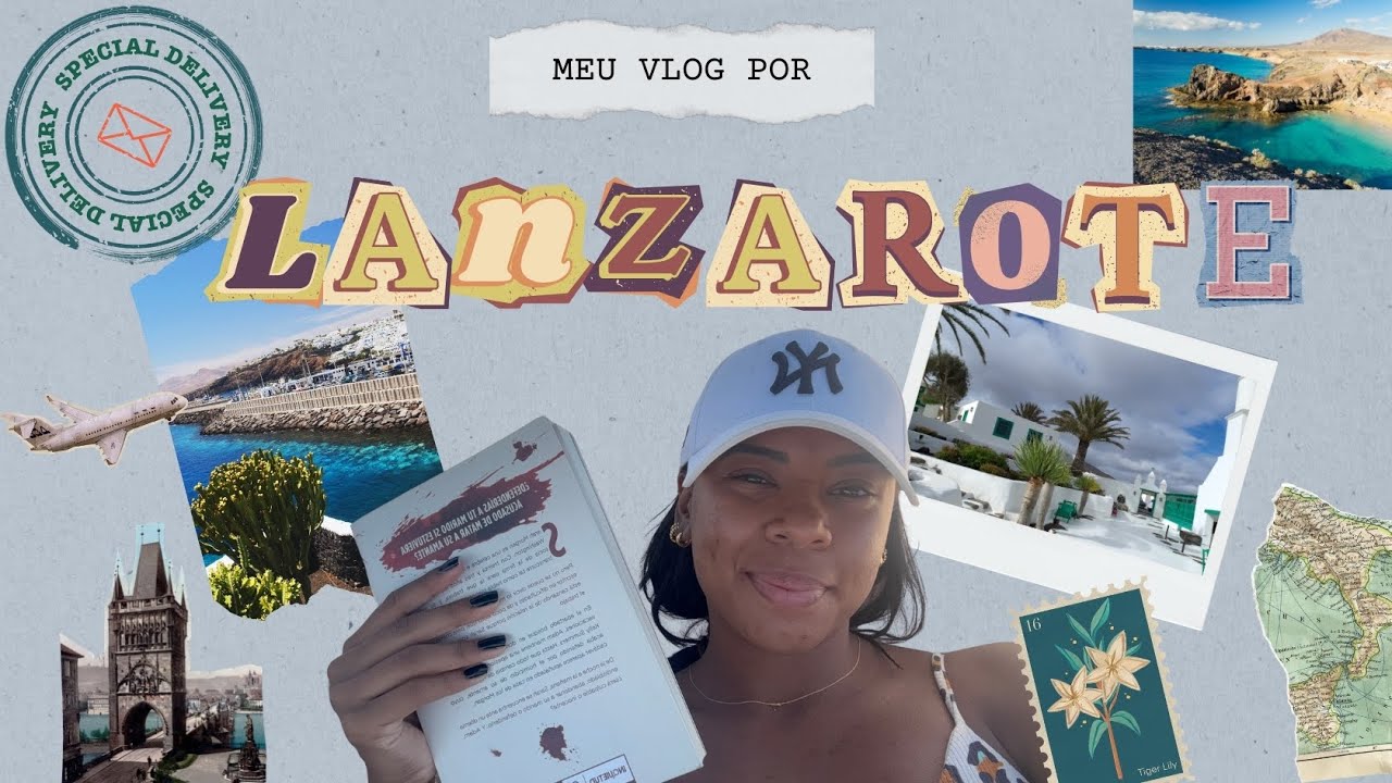 Vlog Lanzarote - Ilha Canária 🇪🇸