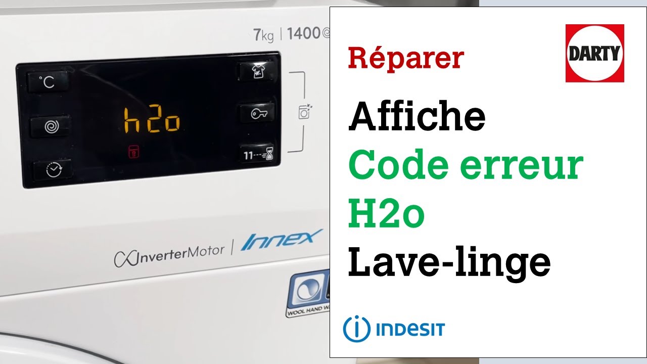 Mon lave linge Indesit affiche le code erreur H2o H20 H2O