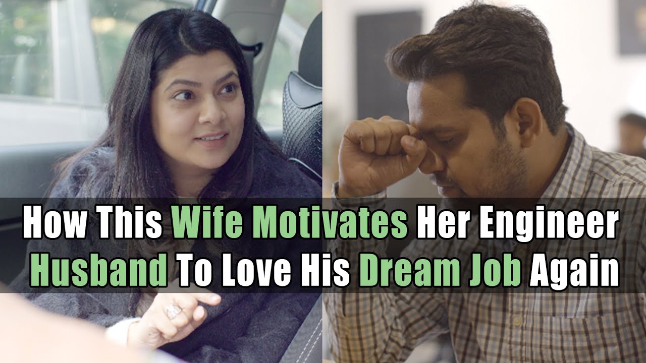 How This Wife Motivates Her Engineer Husband To Love His Dream Job Again | Nijo Jonson