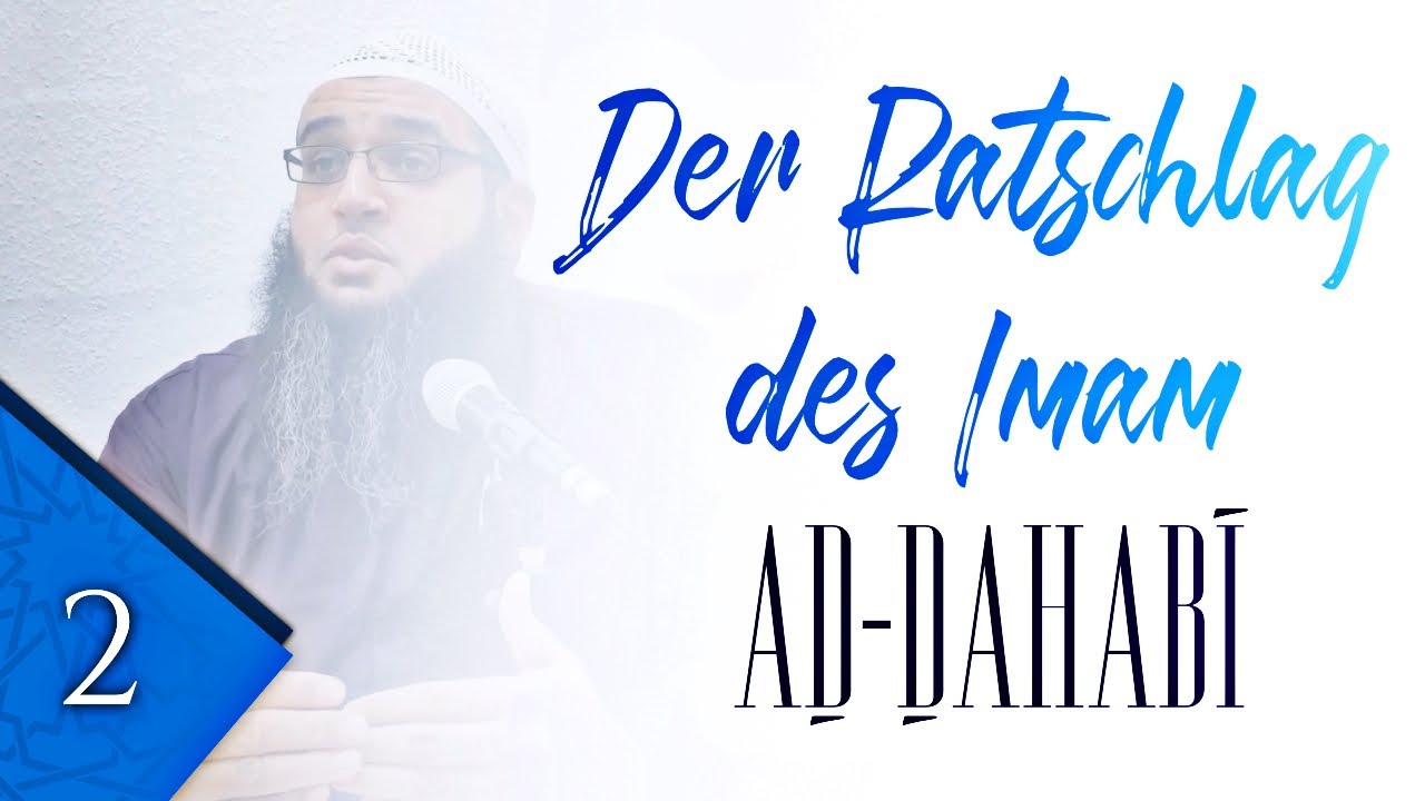 Der Ratschlag des Imam aḏ-Ḏahabī (رحمه الله)┇02┇Issam ʾAbū ʿAbdillāh