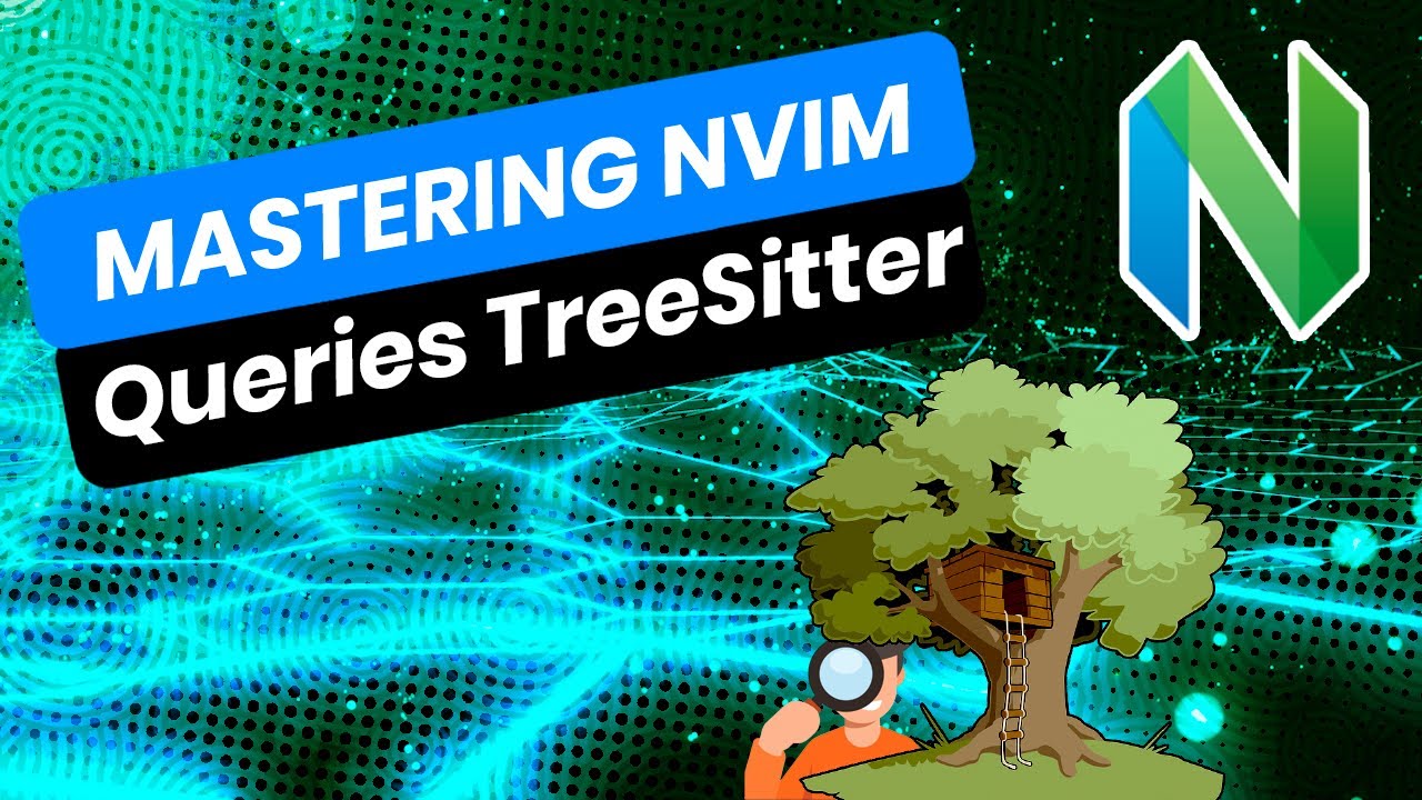 Mastering Neovim | Queries de Treesitter (pagando la deuda)