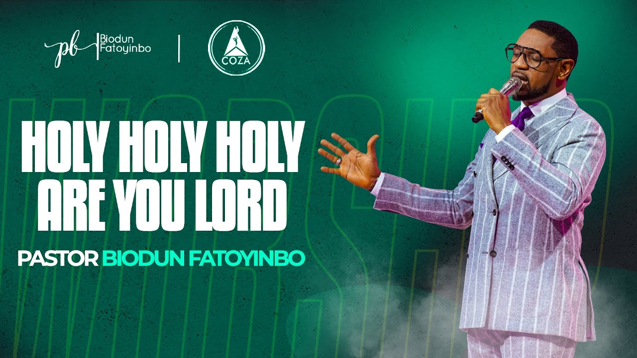 Holy Holy Holy Are You Lord | Worship With Pastor Biodun Fatoyinbo | #COZATuesdays | 28-09-2021