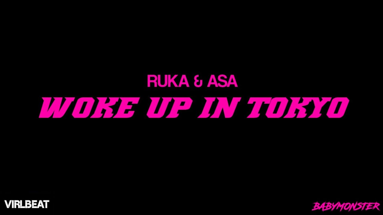 Woke Up In Tokyo - (RUKA & ASA) Virlbeat Remix