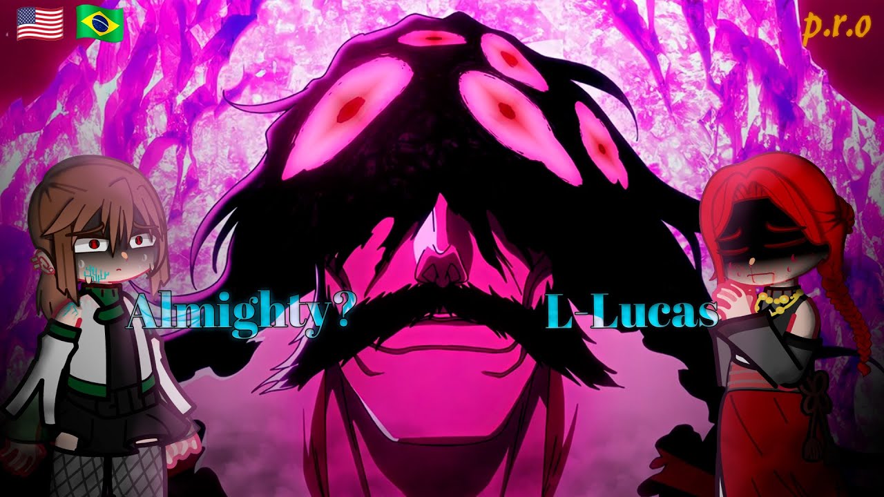 [NTR] Obedience react to YHWACH (Lucas AS yhwach / AU) (Bleach) | Gacha React (🇺🇸/🇧🇷)