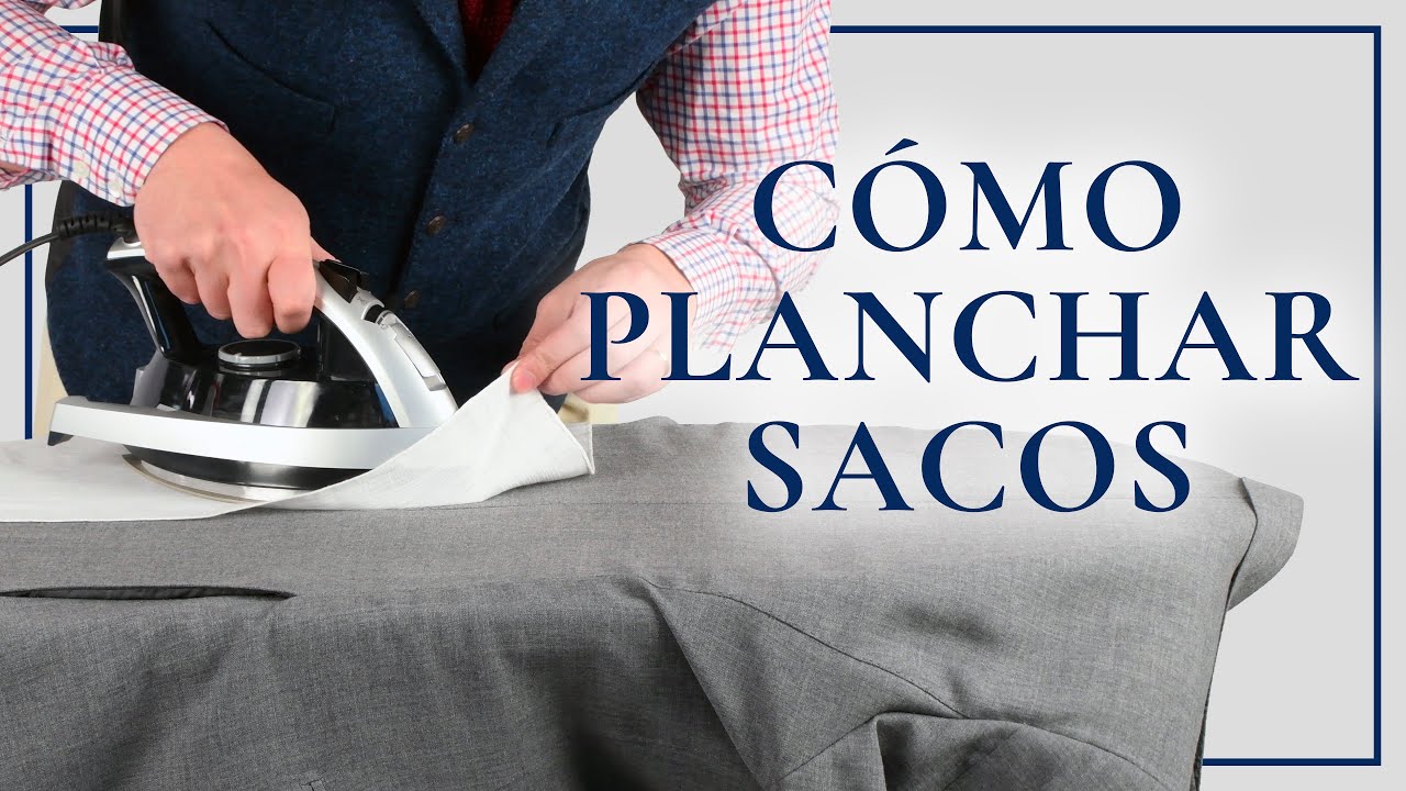 ¿Cómo se plancha un saco o chaqueta de vestir? - Guía de planchado - Parte IV