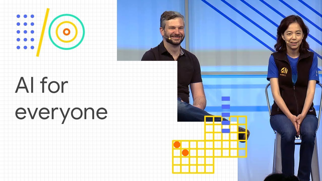 Building the future of artificial intelligence for everyone (Google I/O '18)