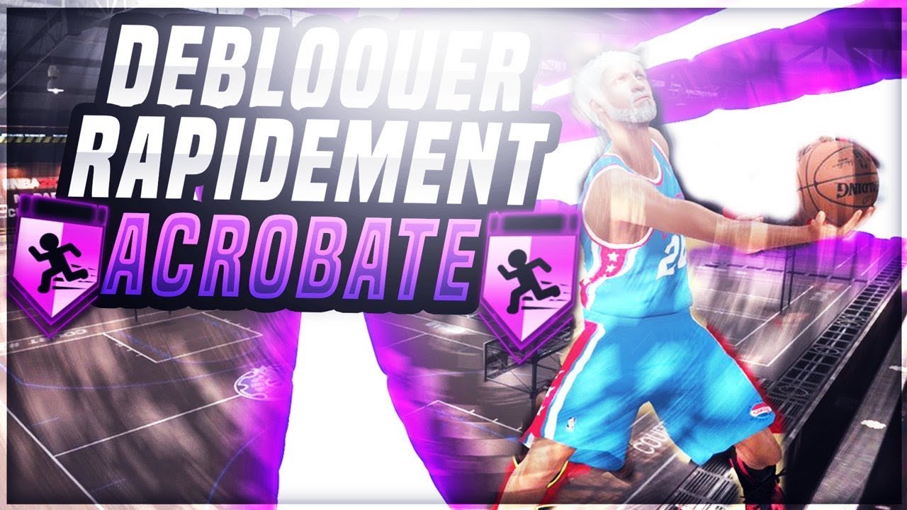 NBA 2K18 TUTO : Comment obtenir rapidement l'insigne Acrobate !