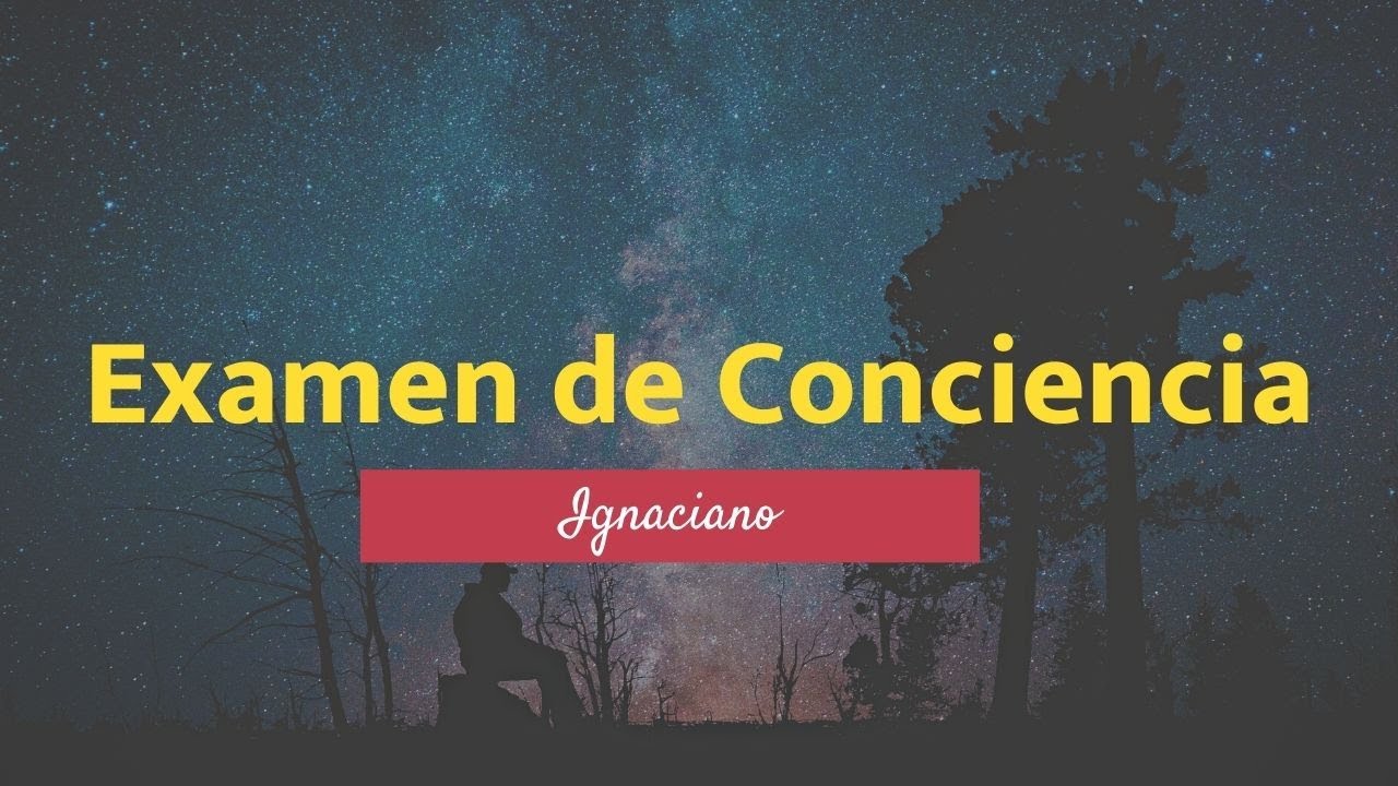 Examen Diario de conciencia Ignaciano | Conversa con Dios diariamente