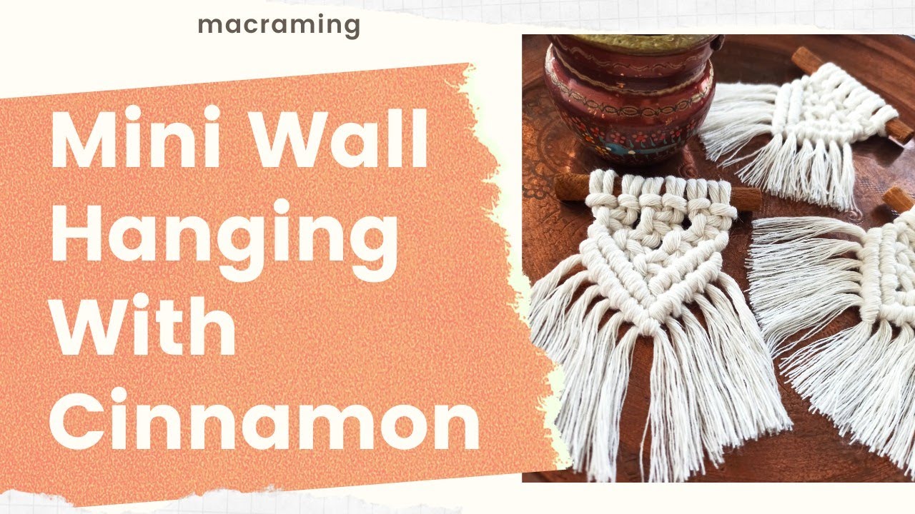 The Easiest Macrame Wall Hanging Tutorial | DIY Mini Wall Hanging with Cinnamon