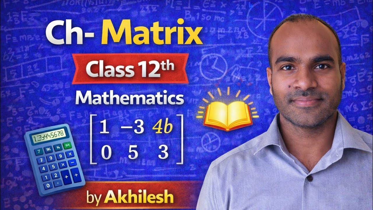 Maths, Class 12th, Ch-3 , Matrix, Part 1, NCERT 