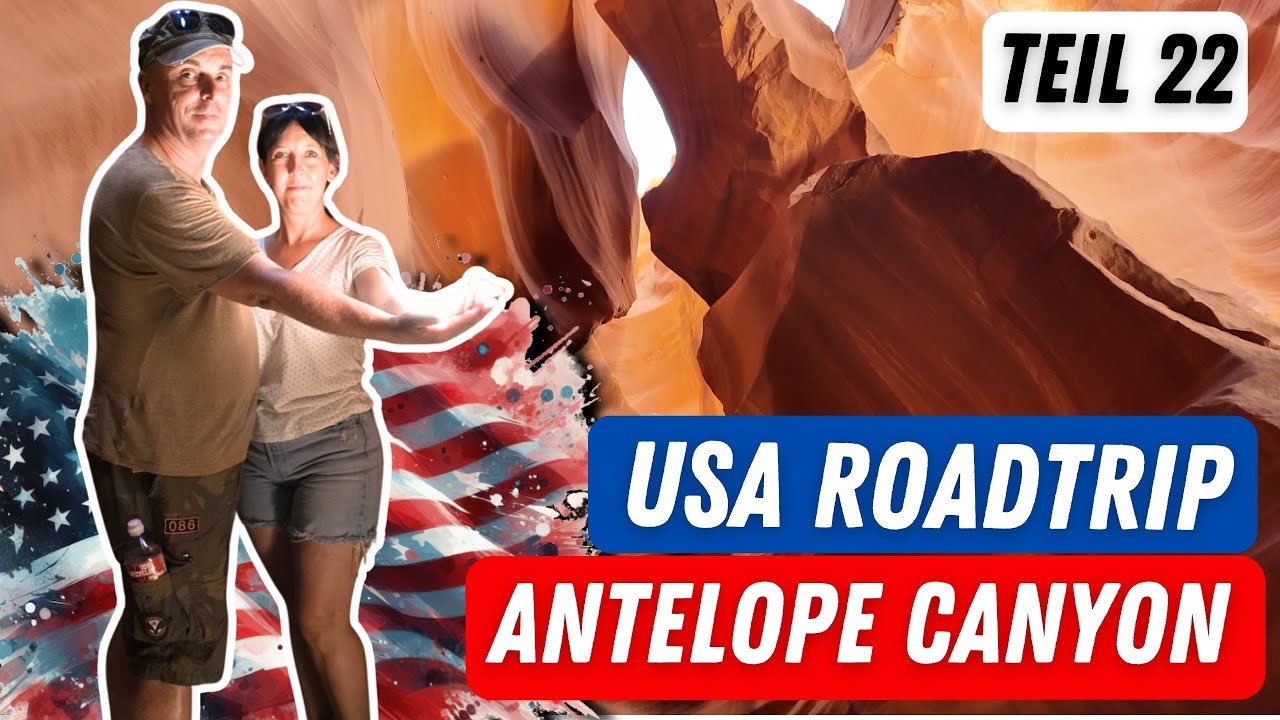 #022 USA Roadtrip Reisetipps: Antelope Canyon, Page