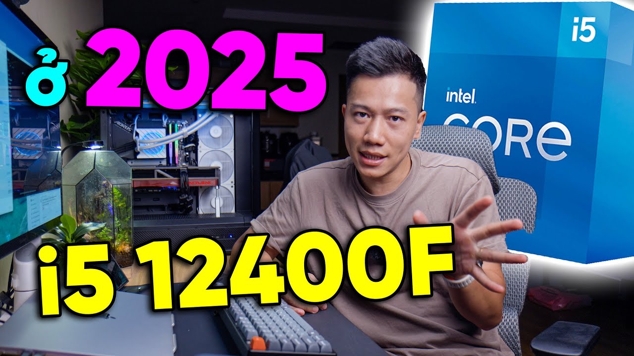 Intel Core i5 12400F còn lại gì ở 2025 và sắp tới là 2026
