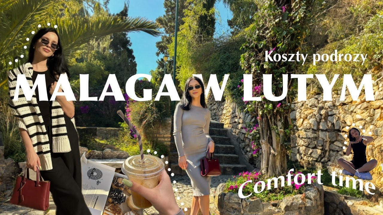 Malaga w lutym // test jedzenia / ile wydałam na podr&oacute;ż / viralowy plecak Amazon!
