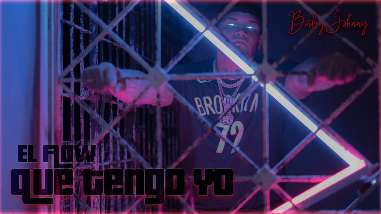 Baby Johnny - El Flow Que Tengo (Video Oficial)