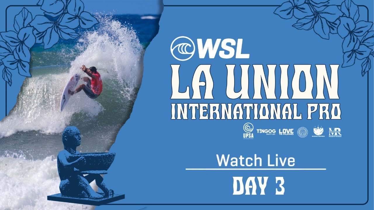 WATCH LIVE: La Union International Pro - Day 3