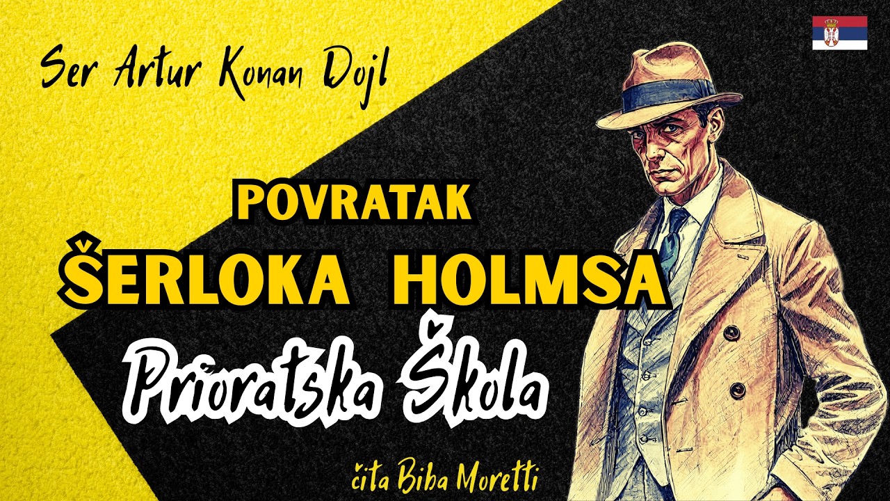 POVRATAK ŠERLOKA HOLMSA(PRIORATSKA ŠKOLA) - Ser Artur Konan Dojl📖🎧AUDIO KNJIGA〰️📚čita Biba Moretti