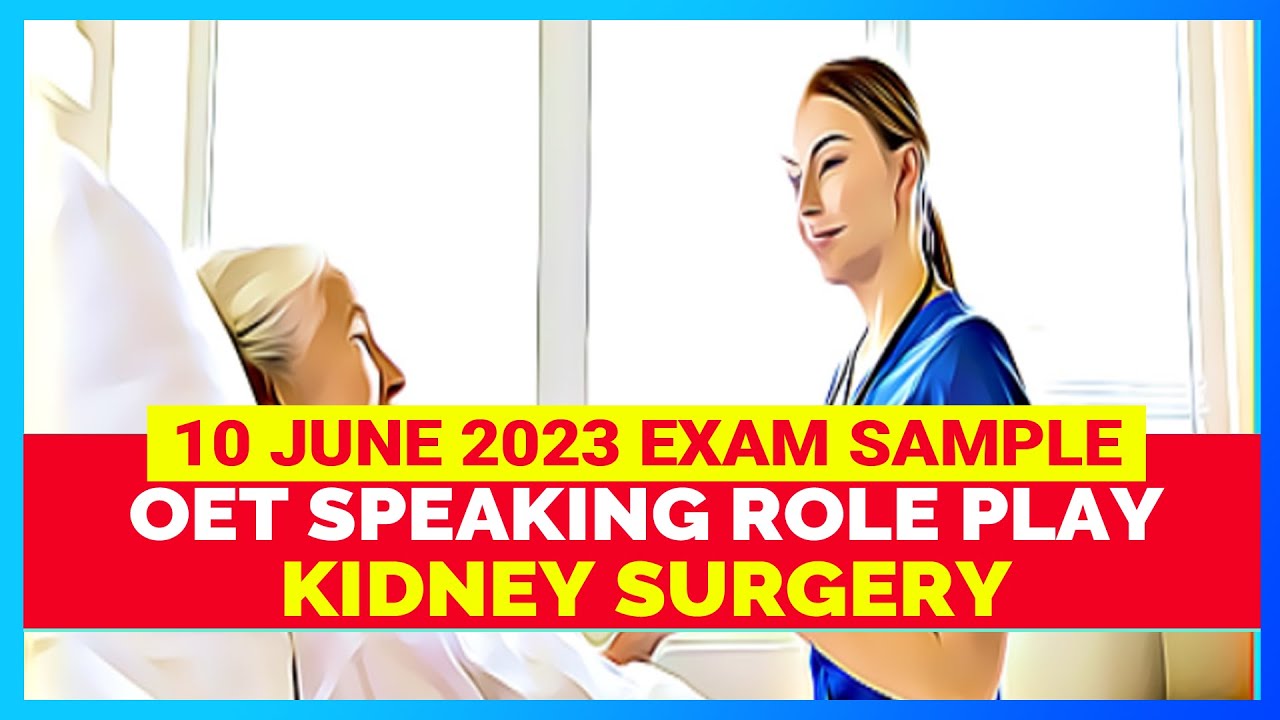 OET SPEAKING ROLE PLAY SAMPLE - KIDNEY SURGERY | MIHIRAA