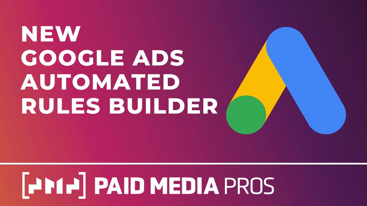 New Google Ads Automated Rules Builder