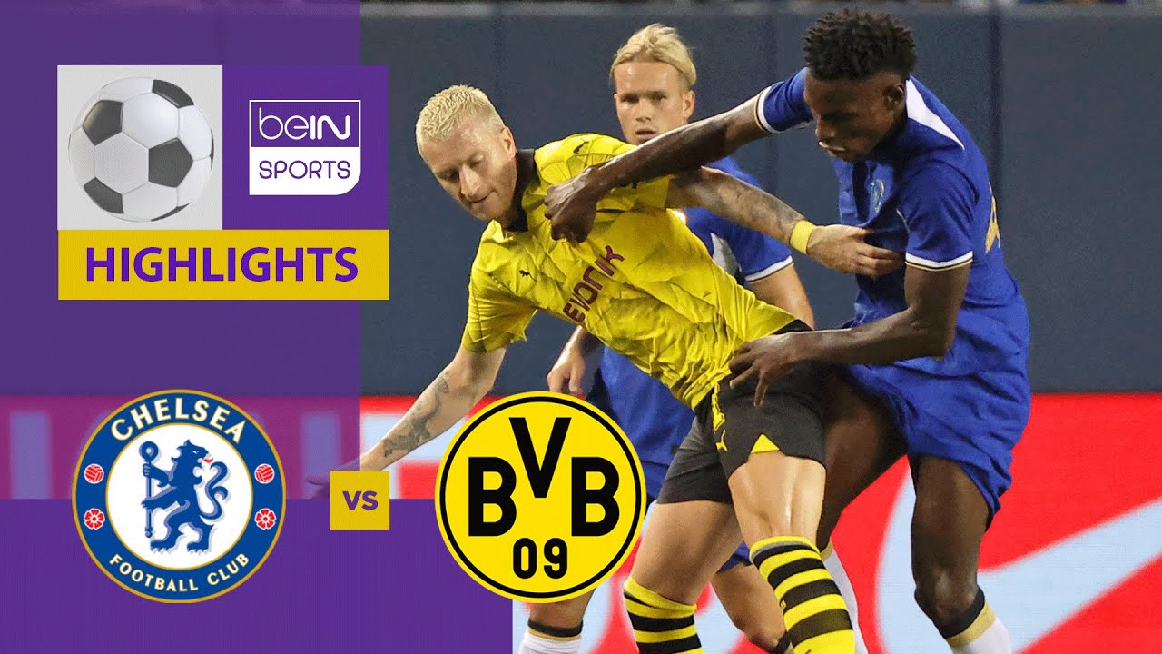 Chelsea v Borussia Dortmund | Pre-season friendly | Match Highlights