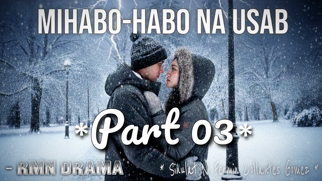 Mihabo-Habo Na Usab | RMN Drama Part 03