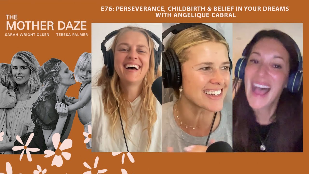 Perseverance, Childbirth & Belief In Your Dreams With Angelique Cabral