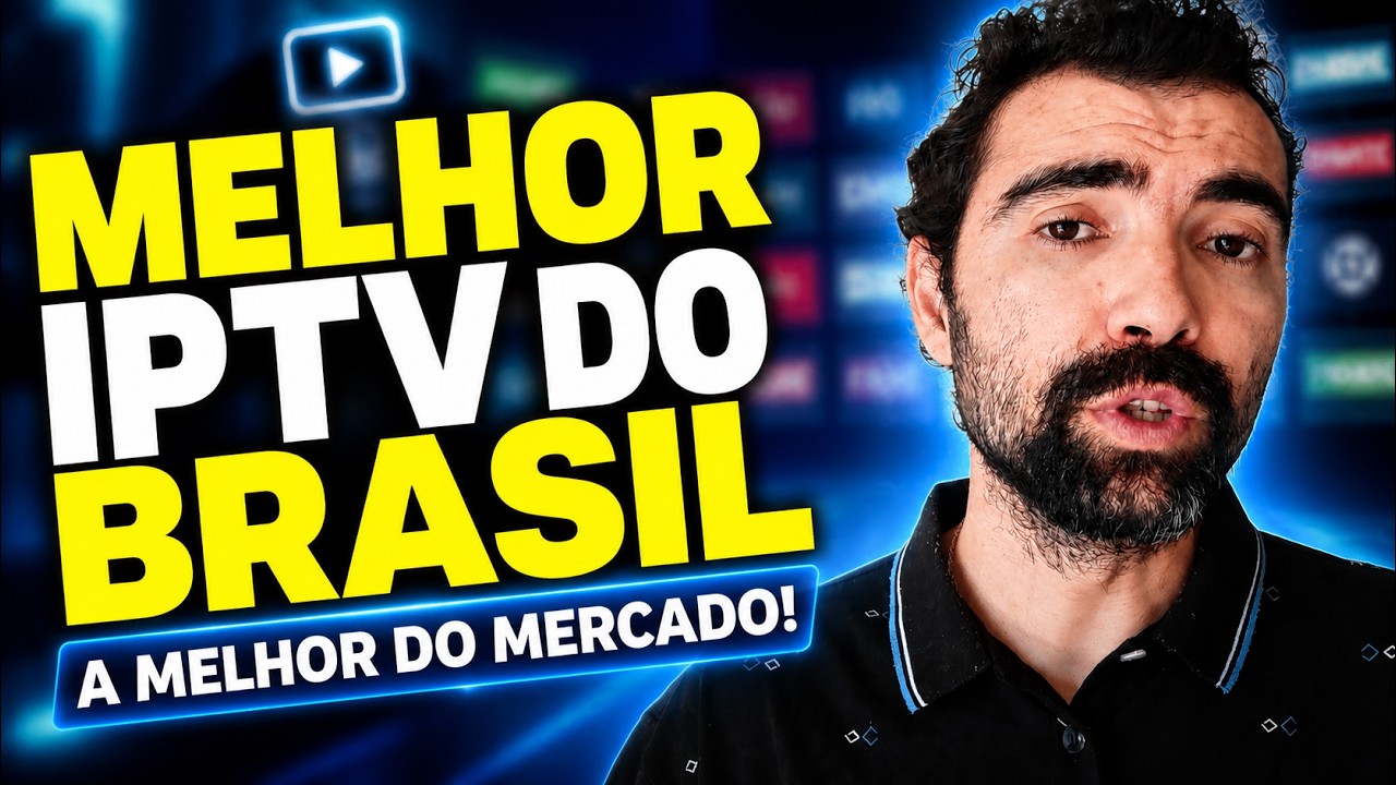 Melhor IPTV do Brasil? Veja por que hoje essa &eacute; considerada a Melhor Lista IPTV do Mercado!