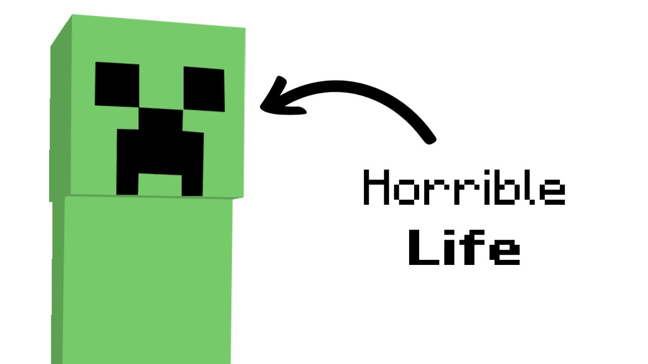 Why it sucks to be born a Creeper