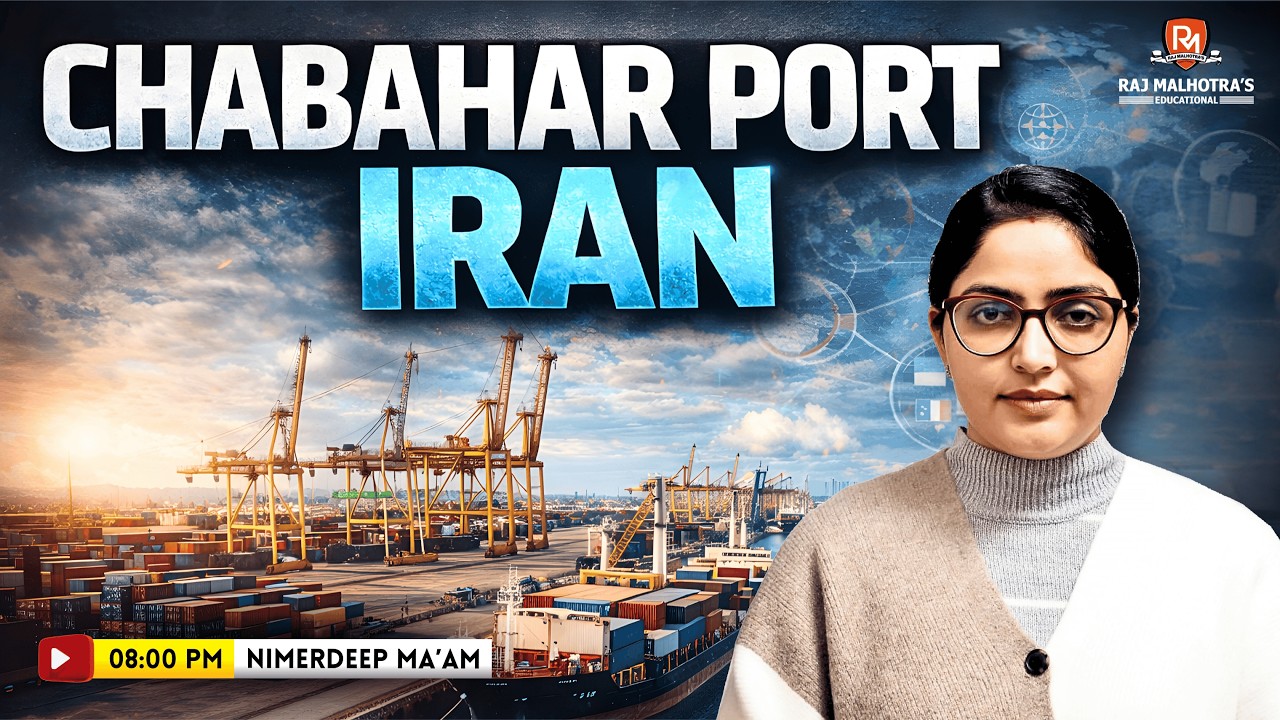 Chabahar Port, Iran | Strategic Importance for India & Latest US Sanctions | International Relations