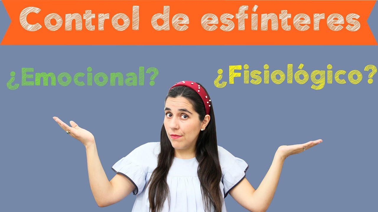 Control de esfínteres ¿Emocional o Fisiológico?