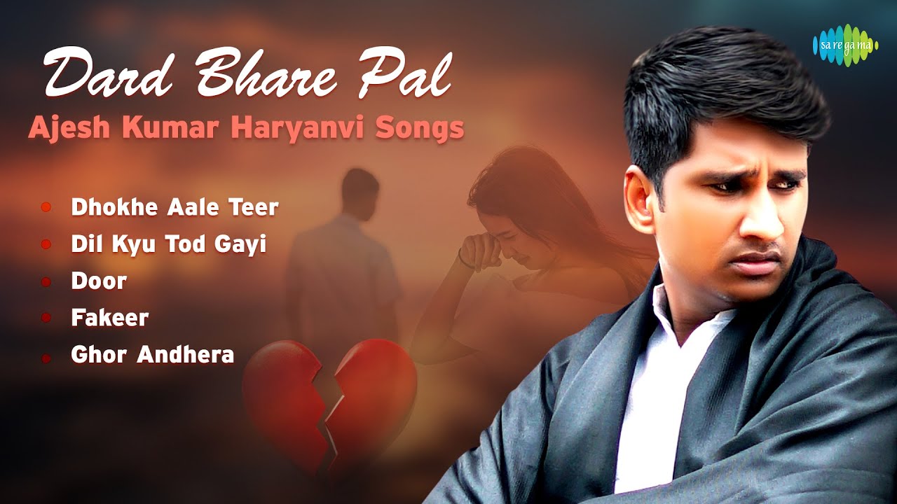 Dard Bhare Pal – Ajesh Kumar Haryanvi Songs | Dhokhe Aale Teer | Fakeer | Music Video Playlist