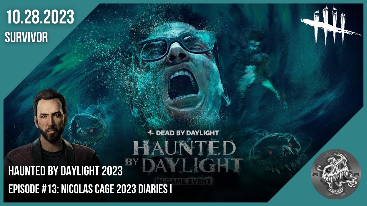 (Haunted) Dead By Daylight #13: Nicolas Cage 2023 Diaries I