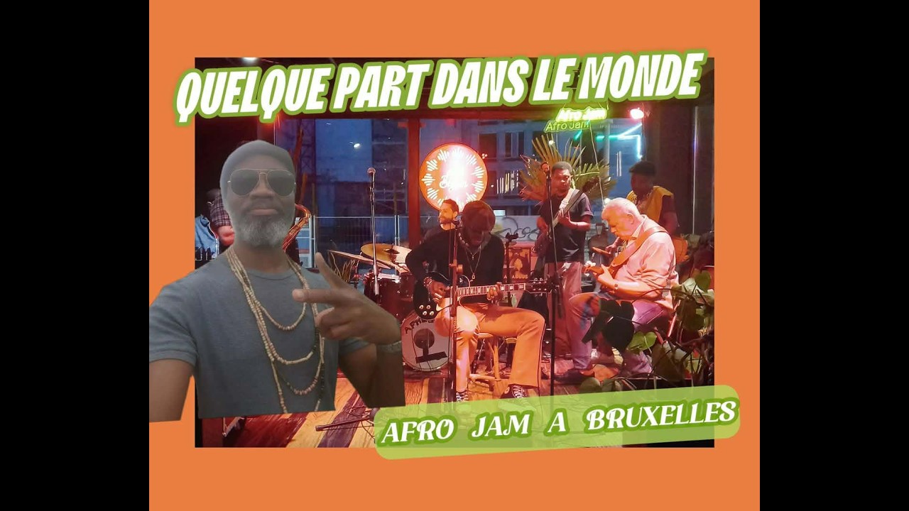 Bruxelles : ville incotournable  d ambiance Afro Jam.