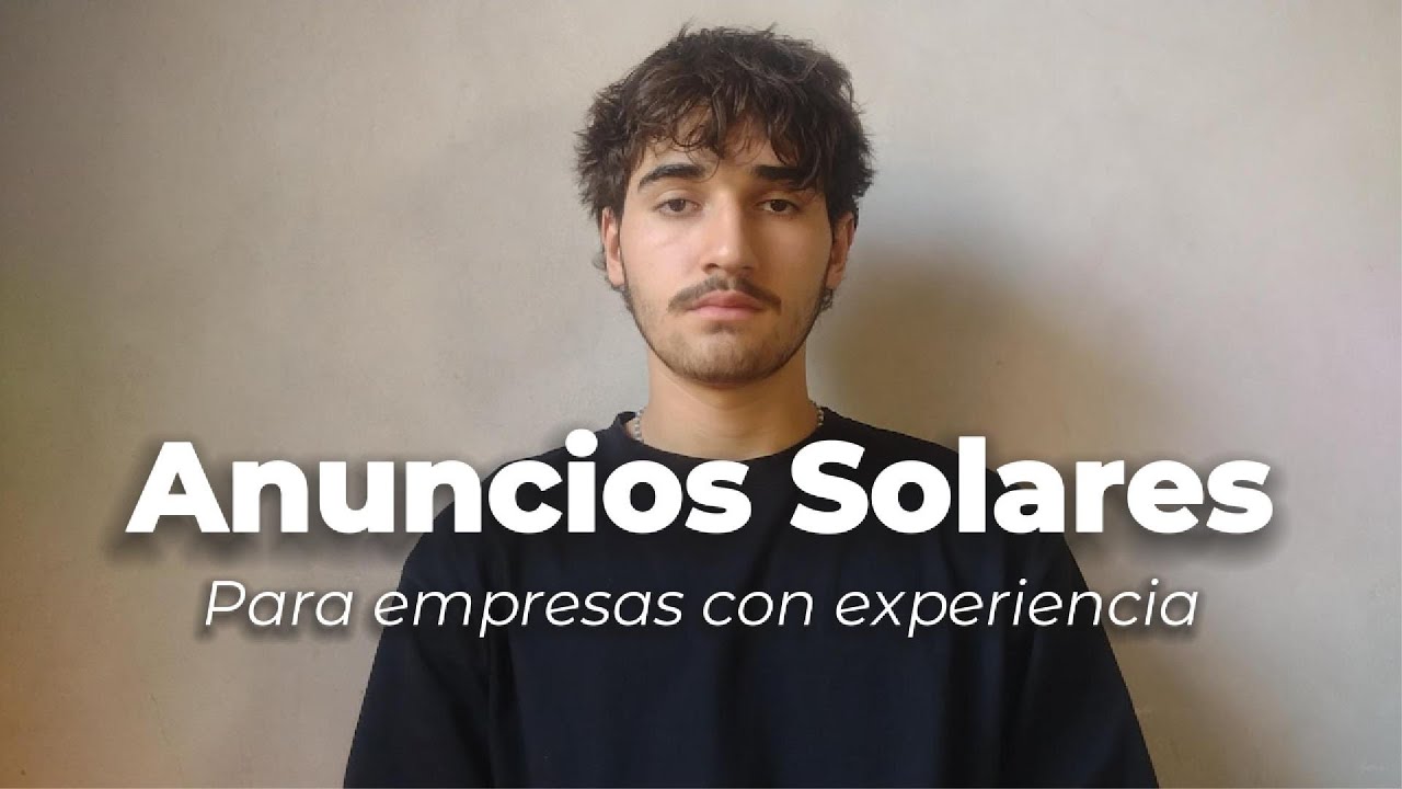 La ESTRUCTURA de ANUNCIOS que uso en EMPRESAS SOLARES