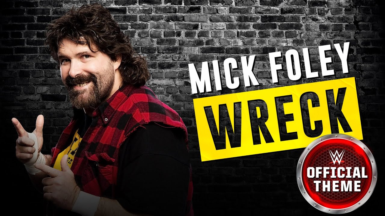 Mick Foley - Wreck (Entrance Theme)