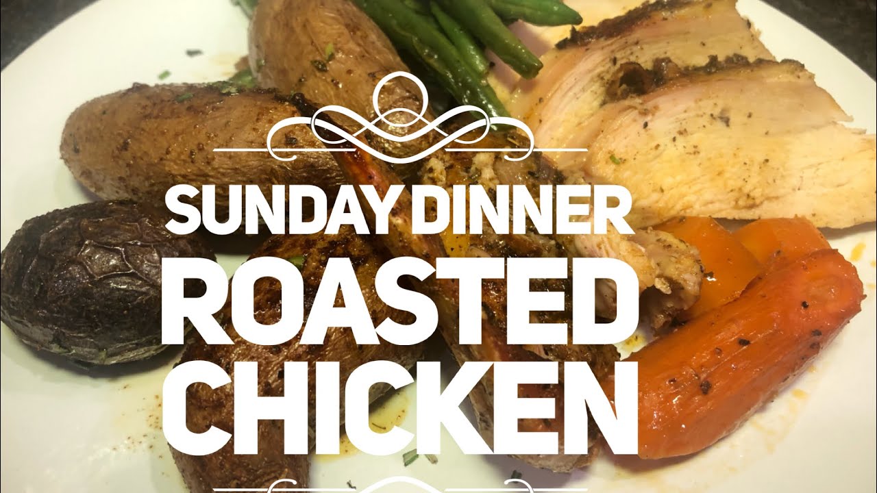 Roasted Chicken Sunday Dinner S1 Ep 18
