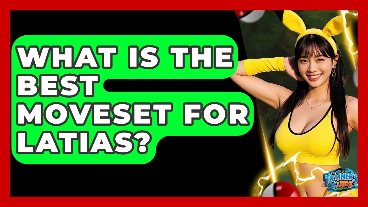 What Is The Best Moveset For Latias? - The Trainers Guide