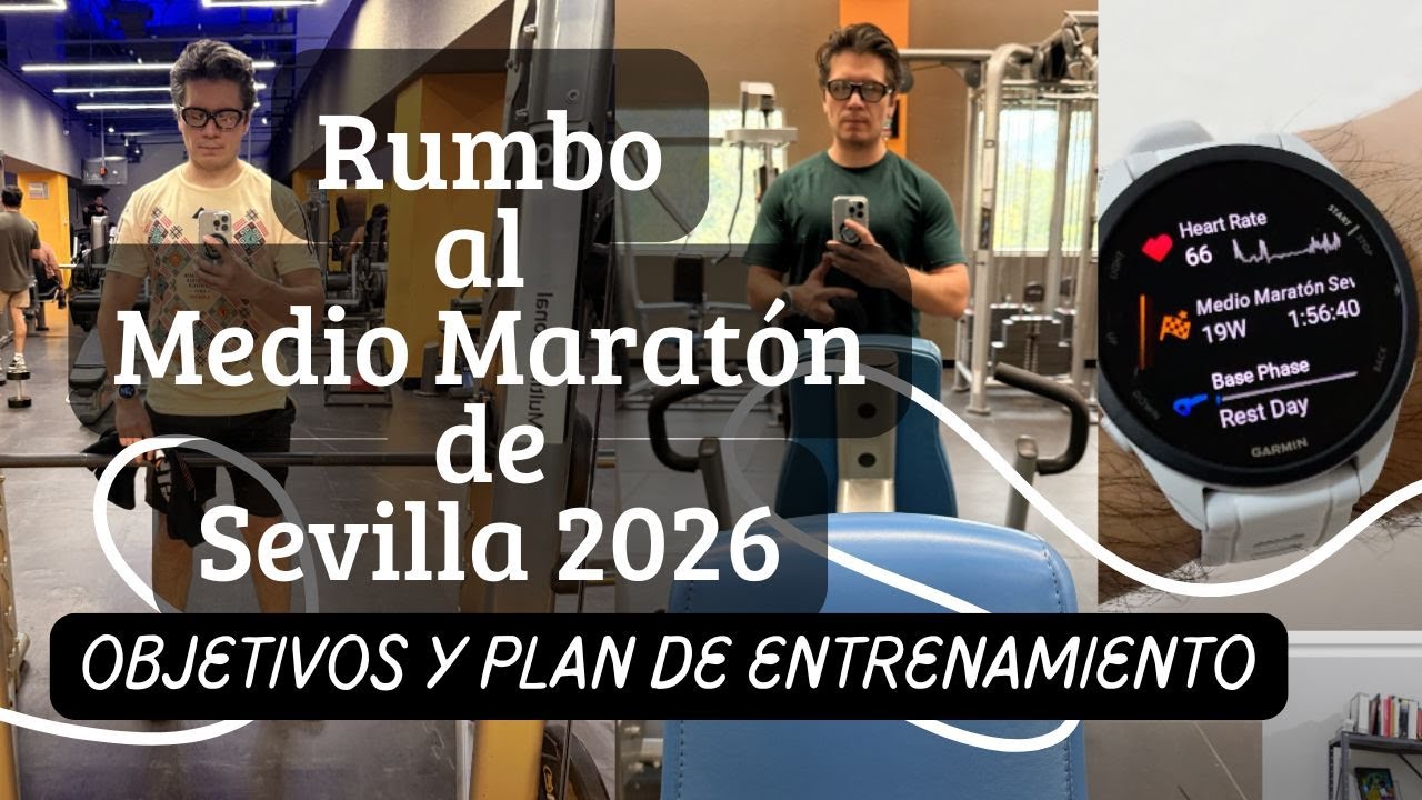 Rumbo al Medio Maratón de Sevilla 2026 | Objetivos y plan de entrenamiento por 20 semanas | vlog 1