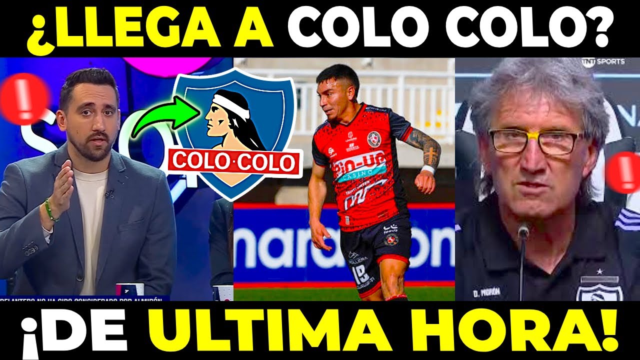 🚨 ¡DECISIÓN YA! REVELAN NUEVA CONDICIÓN PARA CERRAR EL FICHAJE | Colo Colo hoy