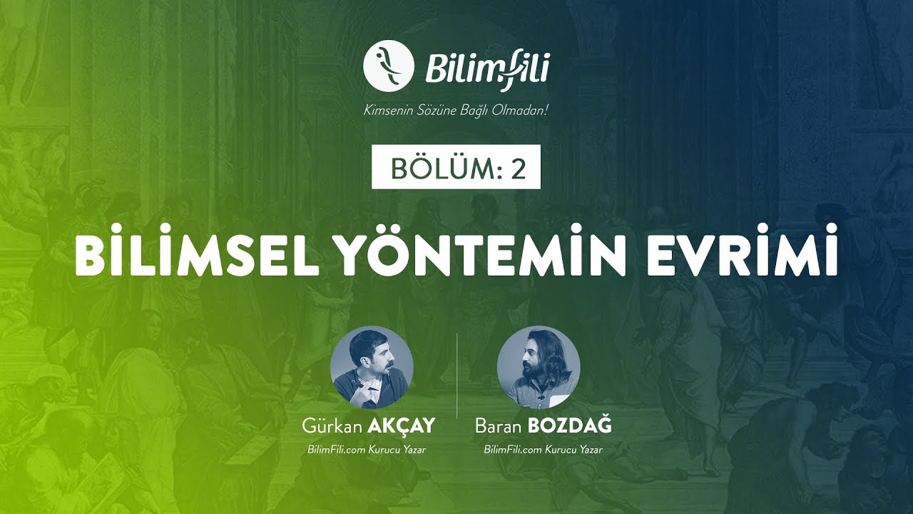 BilimFili Podcast 2: Bilimsel Yöntemin Evrimi