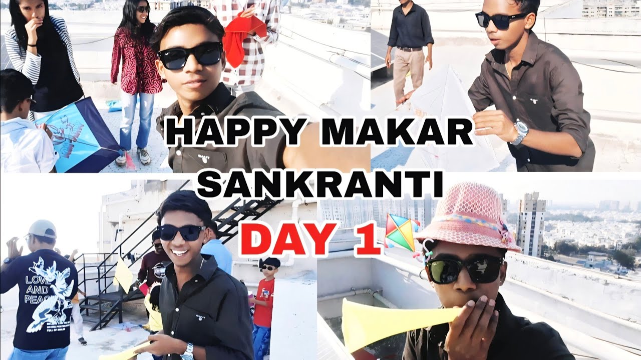 HAPPY MAKAR SANKRANTI 🪁💖 ( DAY 1 ) 
