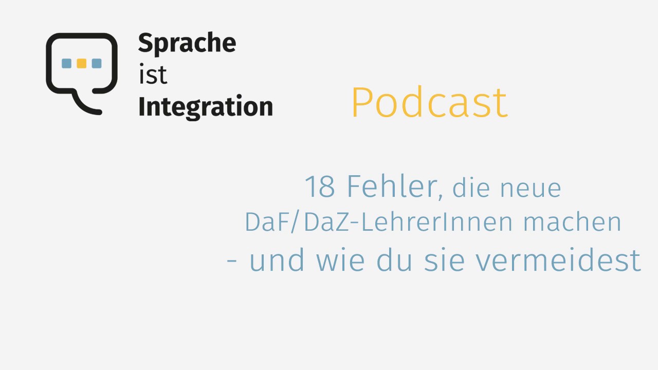 18 Fehler, die neue DaF/DaZ-LehrerInnen machen [3/3] Podcast