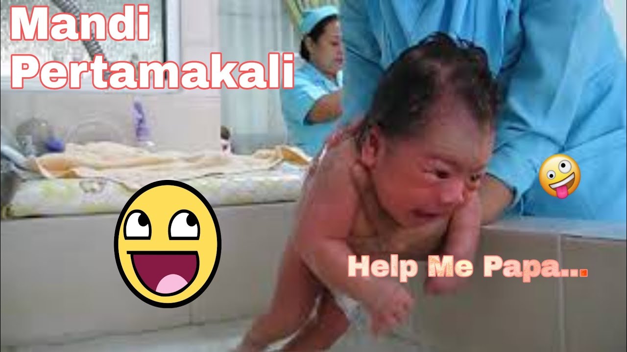 Bayi (Part 1) - Bayi Imut Mandi Pertamakali ( First Shower Cute Baby )