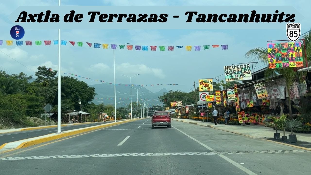 AXTLA DE TERRAZAS - TANCANHUITZ DE SANTOS, SLP
