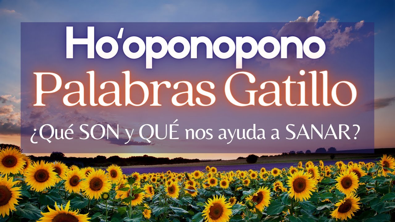 Ho'oponopono 🌸 PALABRAS GATILLO🌸Qué SON y QUÉ nos ayuda a SANAR🌸en ti Universo