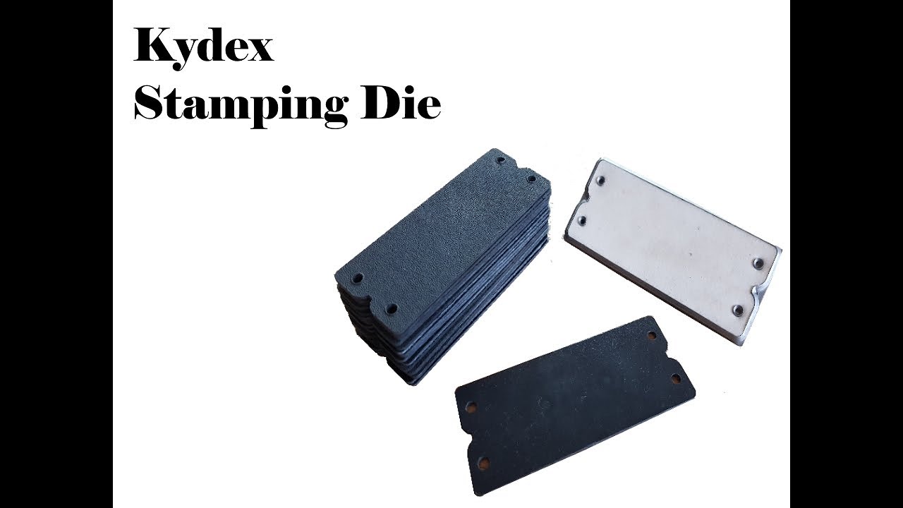 Making a Stamping Die for Kydex Sheaths