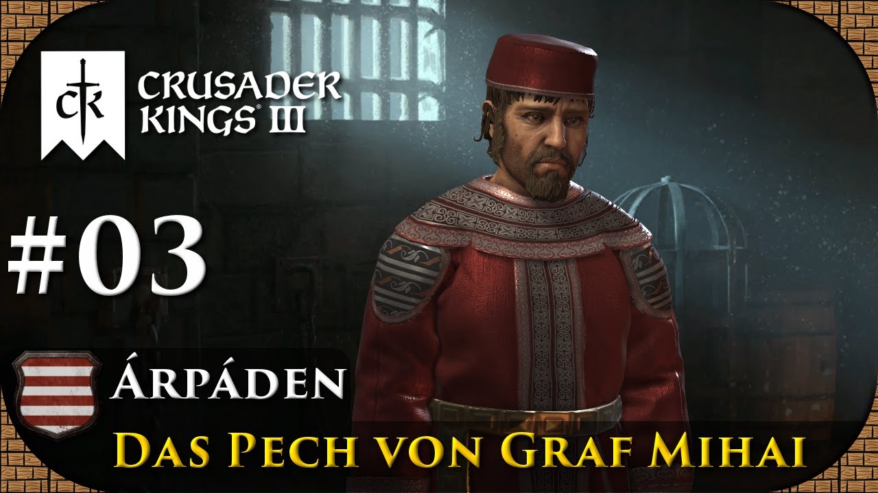 👑 Crusader Kings 3: Die Árpáden #03 - Das Pech von Graf Mihai (Let's Play,🇩🇪 Deutsch)